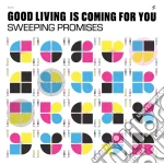 Sweeping Promises - Good Living Is Coming For You cd