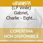(LP Vinile) Gabriel, Charlie - Eight Nine lp vinile