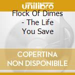 Flock Of Dimes - The Life You Save cd