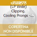 (LP Vinile) Clipping. Cooling Prongs - Tipsy Bw Midnight (7') vinile