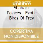 Shabazz Palaces - Exotic Birds Of Prey cd