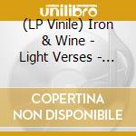 (LP Vinile) Iron & Wine - Light Verses - Loser Edition vinile