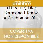 (LP Vinile) Like Someone I Know. A Celebration Of Margo Guryan. Opaque Red Loser Edition / Various vinile