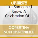 Like Someone I Know. A Celebration Of Margo Guryan / Various cd