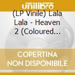 (LP Vinile) Lala Lala - Heaven 2 (Coloured Vinyl) vinile