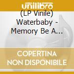 (LP Vinile) Waterbaby - Memory Be A Blade (Pearl Arctic Vinyl) vinile