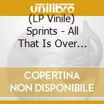 (LP Vinile) Sprints - All That Is Over (Loser Edition-Pink Marble Vinyl) vinile