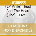(LP Vinile) Head And The Heart (The) - Live At Neumos (2011) (Transparent Vinyl) (2 Lp) vinile