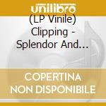 (LP Vinile) Clipping - Splendor And Misery vinile