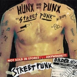 Hunx & His Punx - Street Punk cd musicale di Hunx and his punx