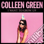 Colleen Green - I Want To Grow Up cd