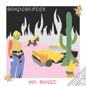 Ian Sweet - Shapeshifter cd musicale di Ian Sweet