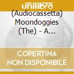 (Audiocassetta) Moondoggies (The) - A Love Sleeps Deep cd