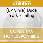 (LP Vinile) Dude York - Falling lp vinile