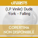(LP Vinile) Dude York - Falling vinile