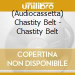 (Audiocassetta) Chastity Belt - Chastity Belt cd