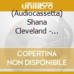 (Audiocassetta) Shana Cleveland - Manzanita cd