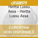 Hertta Lussu Assa - Hertta Lussu Assa cd