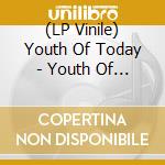 (LP Vinile) Youth Of Today - Youth Of Today (7') vinile