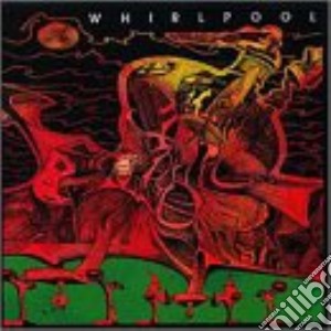 Whirlpool - Whirlpool cd musicale di Whirlpool