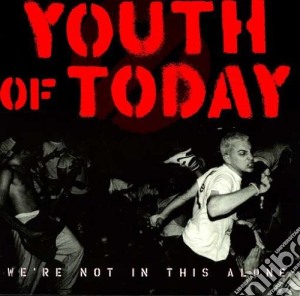 (LP Vinile) Youth Of Today - We're Not In This Alone lp vinile di Youth Of Today