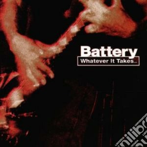 Battery - Whatever It Takes... cd musicale di Battery