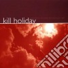 Kill Holiday - Somewhere Between cd
