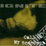 Ignite - Call On My Brothers