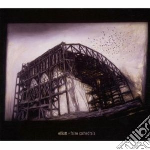 Elliott - False Cathedrals cd musicale di Elliott