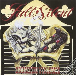 Fall Silent - Drunken Violence cd musicale di Fall Silent