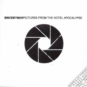 Since By Man - Pictures From The Hotel Apocal cd musicale