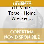 (LP Vinile) Torso - Home Wrecked (Magenta/Black Smoke Vinyl) (7