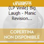 (LP Vinile) Big Laugh - Manic Revision (Orange Vinyl) (7