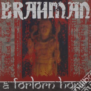 Brahman - A Forlorn Hope cd musicale di Brahman