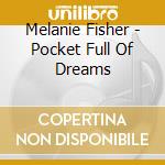 Melanie Fisher - Pocket Full Of Dreams cd