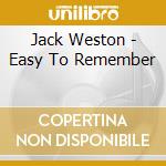 Jack Weston - Easy To Remember cd