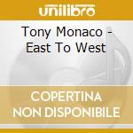 Tony Monaco - East To West cd