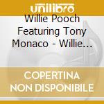 Willie Pooch Featuring Tony Monaco - Willie Pooch's Funk-n-blues cd musicale di Willie Pooch Featuring Tony Monaco