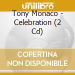 Tony Monaco - Celebration (2 Cd) cd