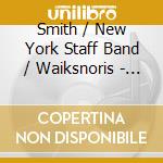 Smith / New York Staff Band / Waiksnoris - Philip Smith My Song Of Songs cd