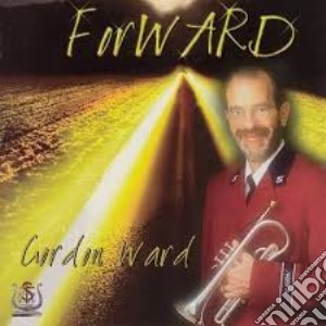 Gordon Ward - Forward cd musicale di Gordon Ward