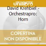 David Krehbiel - Orchestrapro: Horn cd