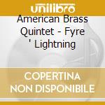 American Brass Quintet - Fyre ' Lightning cd