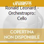 Ronald Leonard - Orchestrapro: Cello cd musicale di Ronald Leonard
