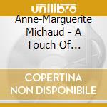 Anne-Marguerite Michaud - A Touch Of Elegance cd