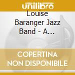 Louise Baranger Jazz Band - A Trumpeter's Prayer cd musicale di Louise Baranger Jazz Band