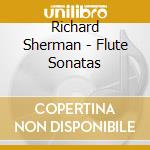 Richard Sherman - Flute Sonatas cd