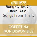 Song Cycles Of Daniel Asia - Songs From The Page Of Swords cd