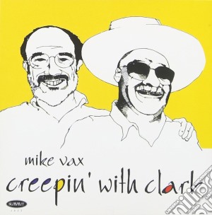 Mike Vax / Clark Terry - Creepin' With Clark cd musicale di Mike Vax / Clark Terry