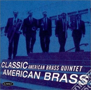 American Brass Quintet - Classic American Brass cd musicale di American Brass Quintet
